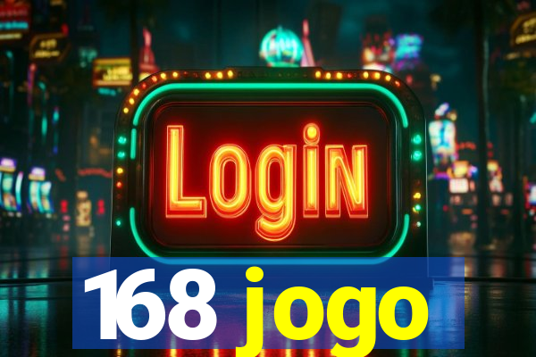 168 jogo